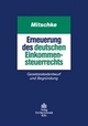 Cover: Erneuerung des deutschen Einkommensteuerrechts