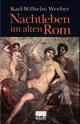 Cover: Nachtleben im alten Rom Cover: Nachtleben im alten Rom