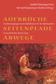 Cover: Aufbrüche, Seitenpfade, Abwege