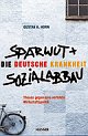 Cover: Die deutsche Krankheit - Sparwut und Sozialabbau Cover: Die deutsche Krankheit - Sparwut und Sozialabbau