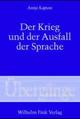 Cover: Der Krieg und der Ausfall der Sprache Cover: Der Krieg und der Ausfall der Sprache