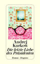 Cover: Die letzte Liebe des Präsidenten Cover: Die letzte Liebe des Präsidenten
