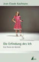 Cover: Die Erfindung des Ich Cover: Die Erfindung des Ich