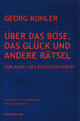 Cover: Über das Böse, das Glück und andere Rätsel