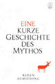 Cover: Eine kurze Geschichte des Mythos