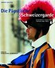 Cover: Die päpstliche Schweizergarde Cover: Die päpstliche Schweizergarde