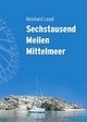 Cover: Sechstausend Meilen Mittelmeer
