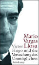 Cover: Victor Hugo und die Versuchung des Unmöglichen Cover: Victor Hugo und die Versuchung des Unmöglichen