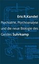 Cover: Psychiatrie, Psychoanalyse und die neue Biologie des Geistes Cover: Psychiatrie, Psychoanalyse und die neue Biologie des Geistes