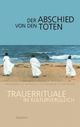 Cover: Der Abschied von den Toten Cover: Der Abschied von den Toten