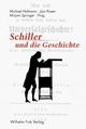 Cover: Schiller und die Geschichte