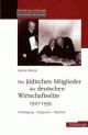 Cover: Die jüdischen Mitglieder der deutschen Wirtschaftselite 1927-1955