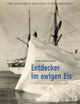 Cover: Entdecker im ewigen Eis