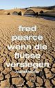 Cover: Wenn die Flüsse versiegen Cover: Wenn die Flüsse versiegen
