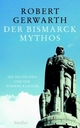 Cover: Der Bismarck-Mythos Cover: Der Bismarck-Mythos