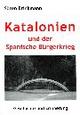 Cover: Katalonien und der Spanische B�rgerkrieg