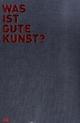 Cover: Was ist gute Kunst?