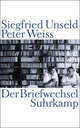 Cover: Siegfried Unseld / Peter Weiss: Der Briefwechsel Cover: Siegfried Unseld / Peter Weiss: Der Briefwechsel