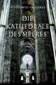 Cover: Die Kathedrale des Meeres Cover: Die Kathedrale des Meeres
