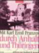 Cover: Mit Karl Emil Franzos durch Anhalt und Thüringen Cover: Mit Karl Emil Franzos durch Anhalt und Thüringen