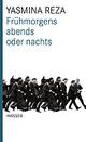 Cover: Frühmorgens, abends oder nachts