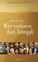 Cover: Wer verloren hat, kämpfte