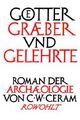Cover: Götter, Gräber und Gelehrte Cover: Götter, Gräber und Gelehrte
