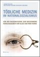 Cover: Tödliche Medizin im Nationalsozialismus