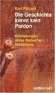 Cover: Die Geschichte kennt kein Pardon Cover: Die Geschichte kennt kein Pardon