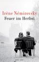 Cover: Irene Nemirovsky: Feuer im Herbst. Roman