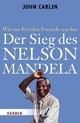 Cover: Der Sieg des Nelson Mandela
