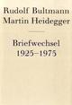 Cover: Rudolf Bultmann / Martin Heidegger: Briefwechsel Cover: Rudolf Bultmann / Martin Heidegger: Briefwechsel