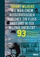 Cover: Wie man einem Außerirdischen begegnet, ein Floß baut und in der Wildnis überlebt  