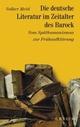 Cover: Meid, Volker: Die deutsche Literatur im Zeitalter des Barock