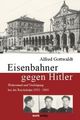 Cover: Eisenbahner gegen Hitler