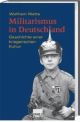 Cover: Militarismus in Deutschland Cover: Militarismus in Deutschland