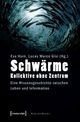 Cover: Schwärme - Kollektive ohne Zentrum