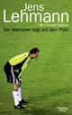 Cover: Der Wahnsinn liegt auf dem Platz