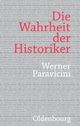 Cover: Die Wahrheit der Historiker Cover: Die Wahrheit der Historiker