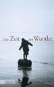 Cover: Die Zeit der Wunder Cover: Die Zeit der Wunder
