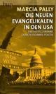 Cover: Die neuen Evangelikalen in den USA Cover: Die neuen Evangelikalen in den USA