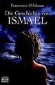 Cover: Die Geschichte von Ismael Cover: Die Geschichte von Ismael