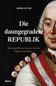 Cover: Die daungegradete Republik Cover: Die daungegradete Republik
