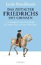 Cover: Das Zeitalter Friedrichs des Großen Cover: Das Zeitalter Friedrichs des Großen