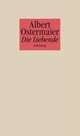 Cover: Ostermaier, Albert: Die Liebende Cover: Ostermaier, Albert: Die Liebende