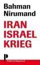 Cover: Nirumand, Bahman: Iran Israel Krieg Cover: Nirumand, Bahman: Iran Israel Krieg