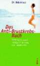Cover: Das Anti-Brustkrebs-Buch
