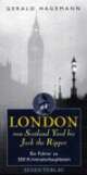 Cover: London von Scotland Yard bis Jack the Ripper Cover: London von Scotland Yard bis Jack the Ripper