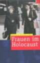 Cover: Frauen im Holocaust Cover: Frauen im Holocaust
