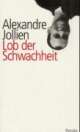 Cover: Lob der Schwachheit Cover: Lob der Schwachheit